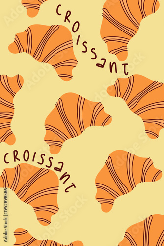 Croissant Seamless Pattern Poster. Flat vector poster with croissant seamless pattern and lettering. Cute bakery food design perfect for cafe decor, kitchen prints and packaging.
