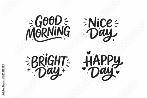 Inspirational quotes - good morning nice day bright day happy day typography set