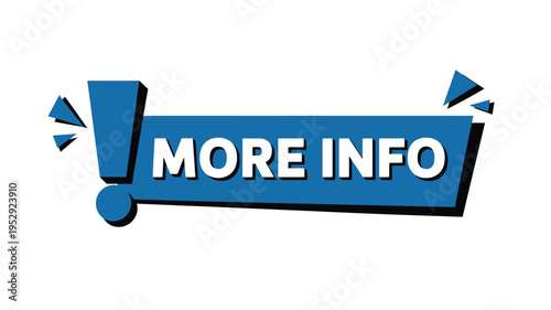 A vibrant blue speech bubble displays the text more info in white