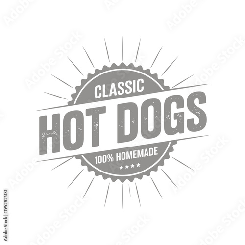 A vintage style badge promoting classic 100 homemade hot dogs