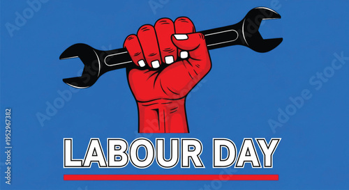 Labour day celebration illustration featuring a powerful red fist holding a black wrench symbolizing worker solidarity and industrial strength on a vibrant blue background design.