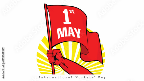 1st may international workers day illustration with red flag and raised fist symbolizing labor rights and solidarity for may day celebration isolated on white background.