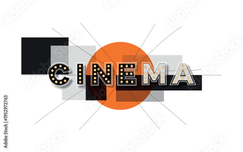 close-up black and white marquee letters spelling cinema, intersected by large orange circle and fine black diagonal lines, abstract geometric blocks layered