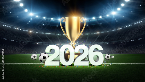 Golden Trophy, balls and 2026 text on football stadium field with bright spotlights.