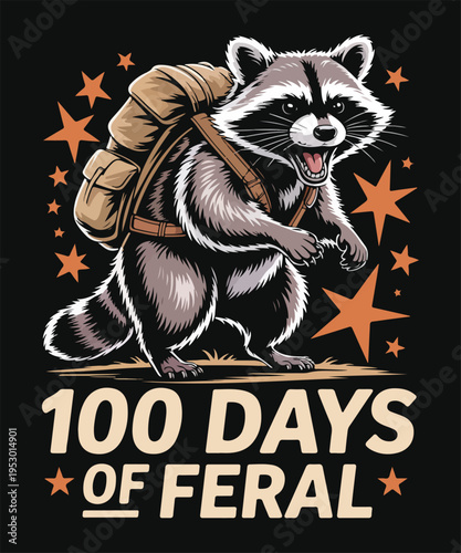 100 Days Of Feral Funny Raccoon Animal Typography Design