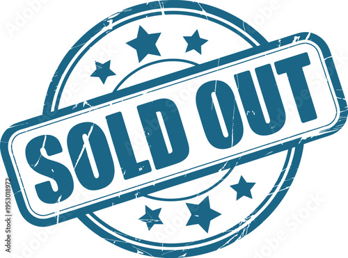 Distressed blue rubber stamp with the words sold out inside a circle with stars isolated on transparent background