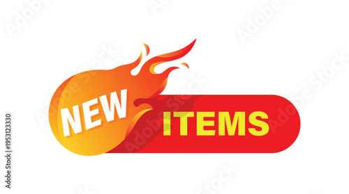 Vibrant new items promo label with fire flame element for retail marketing and ecommerce arrivals