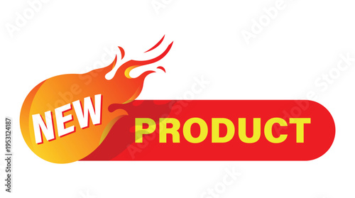 Vibrant new product promo label with fire flame element for retail marketing and ecommerce sales