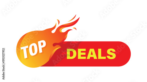 Vibrant top deals promo label with fire flame element for retail marketing and ecommerce savings