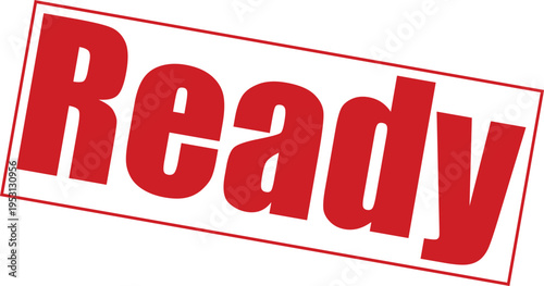 A large red stamp with the word ready on it