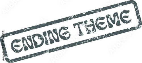 An antique style grunge rubber stamp marking Ending Theme for project completion or narrative conclusion