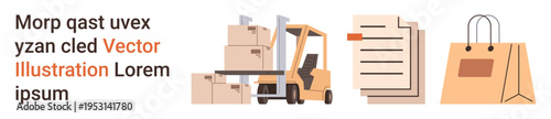 Supply chain, e-commerce, warehousing, delivery, packaging, online orders. Forklift with boxes, documents and shopping bag. Supply chain and e-commerce