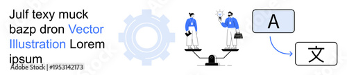 Language translation, global communication, linguistics, equality, multilingual interaction, translation tools. Two figures on a scale with translation symbols and text bubbles. Language translation