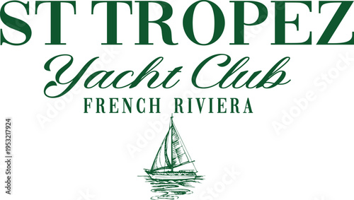 Yacht Club St Tropez Luxe Boat Nautical Monaco French Riviera France saint tropez yacht luxe luxury boat slogan club health club European euro Tee Tshirt Graphic Design College Varsity Crest Emblem 