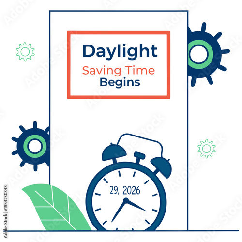 A cheerful illustration announces daylight saving time, featuring a clock, sun, flower, and the date march 29, 2026. high-quality professional detailed modern elegant stylish clean