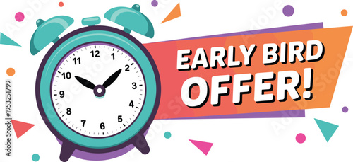 early bird offer, alarm clock, discount banner, sale promotion, limited time deal, marketing, advertising, business, colorful, vector, illustration, urgency