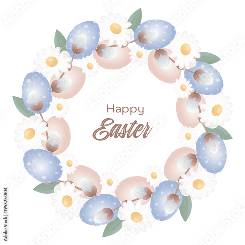 Elegant Easter wreath illustration composed of pastel-colored eggs, white daisies, pussy willow branches, and green leaves arranged in a circular design. 