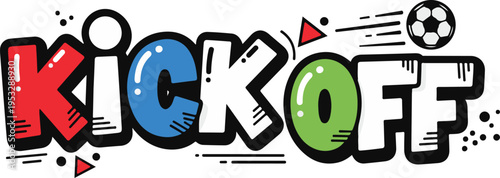 Colorful Kickoff Typography Design with Soccer Ball and Comic Style Elements