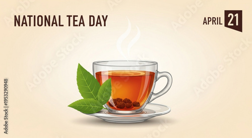 Steaming cup of tea with leaves on saucer national tea day april 21