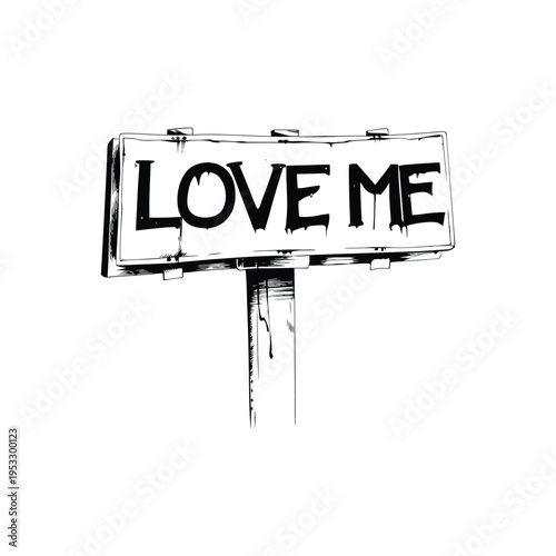 Black and white illustration of a roadside billboard with graffiti text "LOVE ME", urban street art style vector