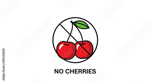 No cherries forbidden sign featuring two red cherries behind a black prohibition line for food safety rules.