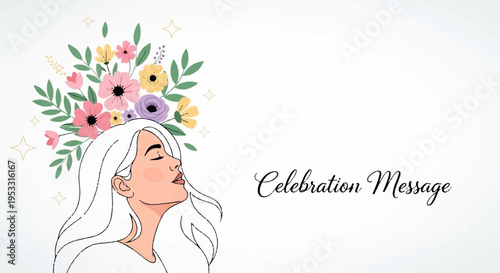 Woman with flowers in hair celebration message festive illustration white background elegant design