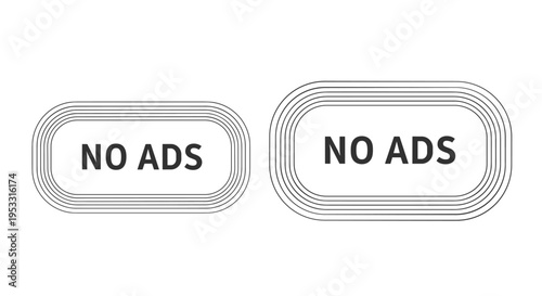 Pair of minimalist no ads buttons or icons with a thin line border for user interface design and premium software features.