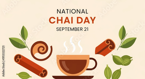 Warm cup of chai tea with cinnamon sticks and leaves on national chai day september 21