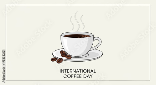 Steaming cup of coffee on saucer with beans international coffee day celebration symbol