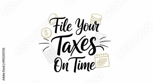 Vector illustration of 'File Your Taxes On Time' with calendar and money icons