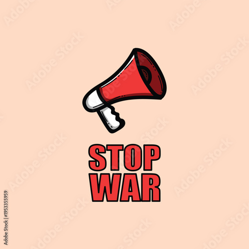Stop War Megaphone Design for Peace Protest and Antiwar Activism Campaign Poster