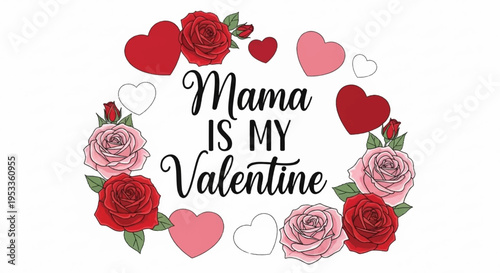 Heartfelt valentine's day wreath with roses and hearts mama is my valentine love and affection concept