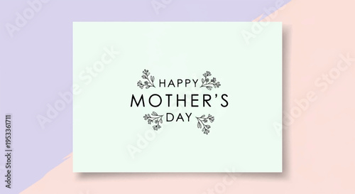Happy mother's day greeting card with floral design on pastel background for celebration