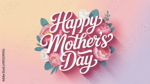 Happy mother's day greeting with floral design on pastel background for celebration
