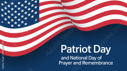 Patriot day and national day of prayer american flag waving on blue background with text