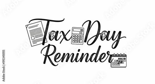Tax day reminder with calendar calculator and paperwork on white background for financial planning