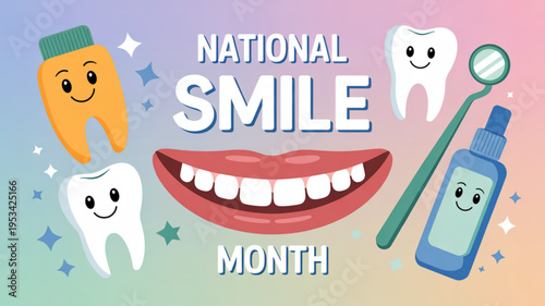 National smile month colorful illustration with smiling teeth toothbrush and dental hygiene items