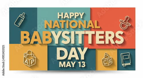 Happy national babysitters day may 13 colorful banner with icons and text