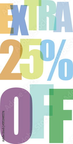 Colorful announcement for extra twenty five percent discount savings