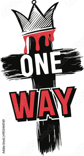 One Way Cross Christian Vector Typography Design with Crown Blood Drip Religious Faith Illustration