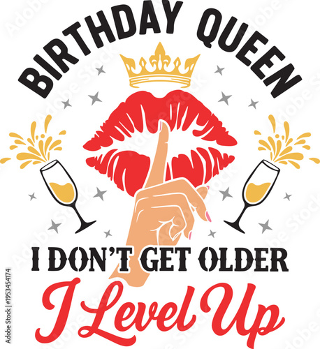Birthday Queen I Don't Get Older I Level Up Svg