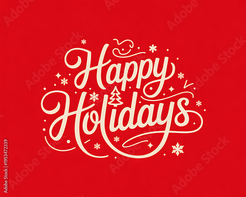 Elegant beige happy holidays lettering with decorative snowflakes on a solid bright red background
