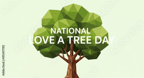Low poly tree with national love a tree day text on green background eco friendly concept