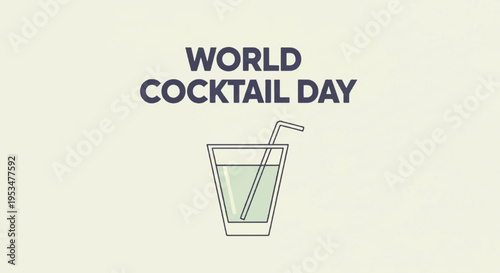 World cocktail day refreshing drink with straw in glass celebration beverage party social gathering fun festive