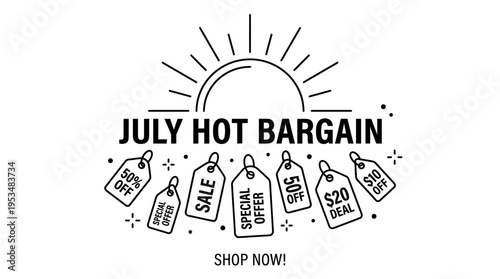 July Hot Bargain Sale with Discount Tags