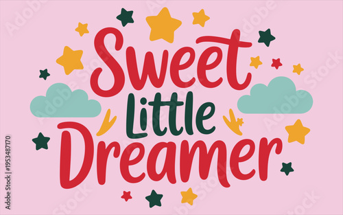 Sweet little dreamer text with stars and clouds on pink background
