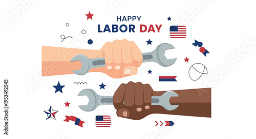 Illustration of diverse hands holding wrenches surrounded by patriotic symbols and Labor Day text in a colorful flat design.