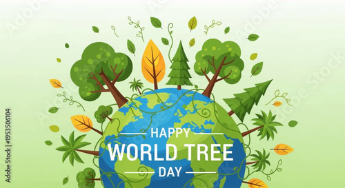 Happy world tree day with globe surrounded by trees and leaves on green background