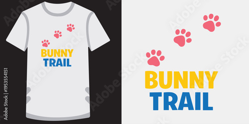 Cute and playful bunny trail tshirt design with colorful text and paw prints ideal for pet lovers and animalthemed events