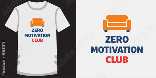 Funny and creative zero motivation club tshirt design with a couch graphic for casual wear and humorous lifestyle statements